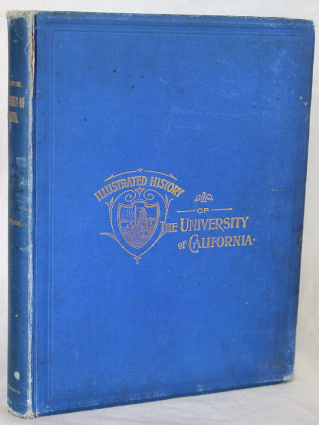 ILLUSTRATED HISTORY Of THE UNIVERSITY OF CALIFORNIA